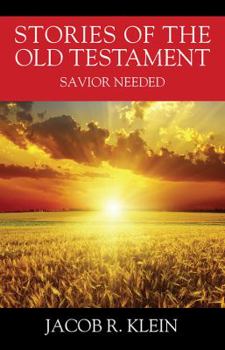 Paperback Stories of the Old Testament: Savior Needed Book