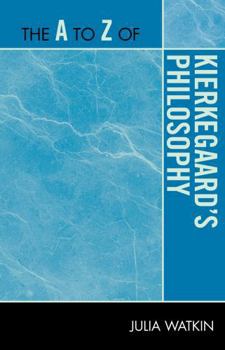 Paperback The A to Z of Kierkegaard's Philosophy Book