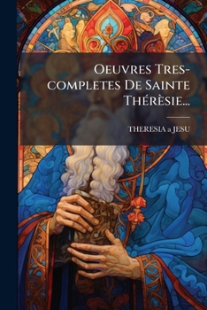 Paperback Oeuvres Tres-completes De Sainte Thérèsie... [French] Book