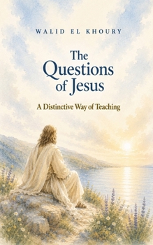 Paperback The Questions of Jesus: A Distinctive Way of Teaching Book