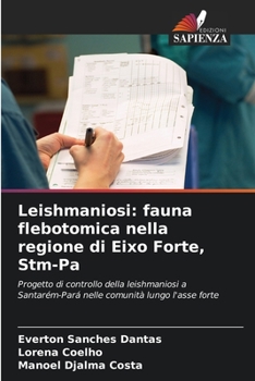 Paperback Leishmaniosi: fauna flebotomica nella regione di Eixo Forte, Stm-Pa [Italian] Book