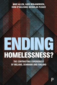 Hardcover Ending Homelessness?: The Contrasting Experiences of Denmark, Finland and Ireland Book