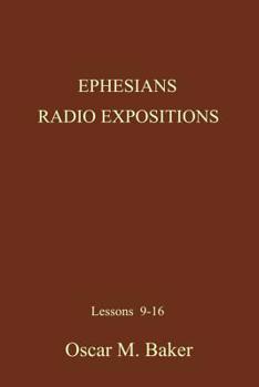 Paperback Ephesians Radio Expositions: Lessons 9-16 Book