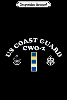 Paperback Composition Notebook: Coast Guard Chief Warrant Officer 2 Insignia Journal/Notebook Blank Lined Ruled 6x9 100 Pages Book