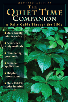 Paperback The Quiet Time Companion: A Daily Guide Through the Bible (Revised) Book
