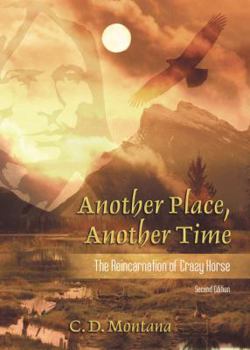Paperback Another Place, Another Time: The Reincarnation of Crazy Horse Book
