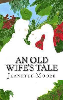 Paperback An Old Wife's Tale Book