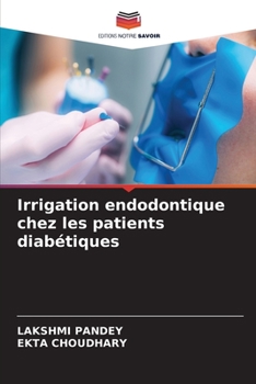 Paperback Irrigation endodontique chez les patients diabétiques [French] Book