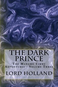 Paperback The Dark Prince: The Madame Timbu Adventures - Volume 3 Book