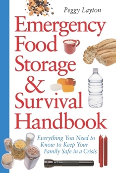 Paperback Emergency Food Storage & Survival Handbook: Everything You Need to Know to Keep Your Family Safe in a Crisis Book