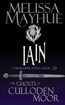 Iain - Book #19 of the Ghosts of Culloden Moor