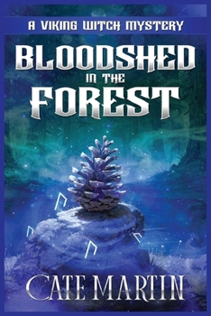 Bloodshed in the Forest: A Viking Witch Cozy Mystery - Book #5 of the Viking Witch Cozy Mysteries