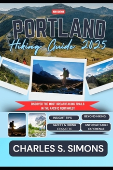 Portland Hiking Guide 2025: Discover the Most Breathtaking Trails in the Pacific Northwest