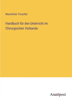 Paperback Handbuch für den Unterricht im Chirurgischen Verbande [German] Book
