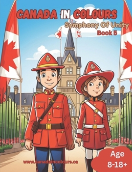 Paperback Canada In Colours - Book 5: Symphony Of Unity Book