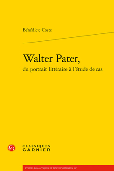 Paperback Walter Pater, from Literary Portrait to Case Study [French] Book