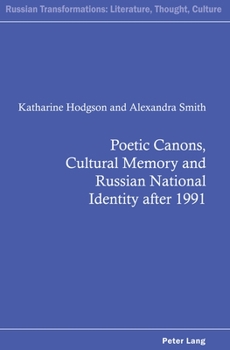 Paperback Poetic Canons, Cultural Memory and Russian National Identity after 1991 Book