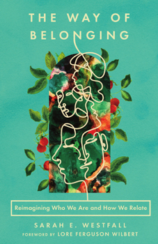 Paperback The Way of Belonging: Reimagining Who We Are and How We Relate Book