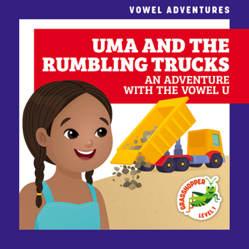 Paperback Uma and the Rumbling Trucks: An Adventure with the Vowel U Book
