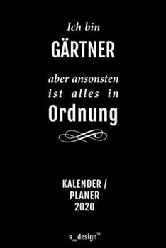 Kalender 2020 für Gärtner: Wochenplaner / Tagebuch / Journal für das ganze Jahr: Platz für Notizen, Planung / Planungen / Planer, Erinnerungen und Sprüche (German Edition)