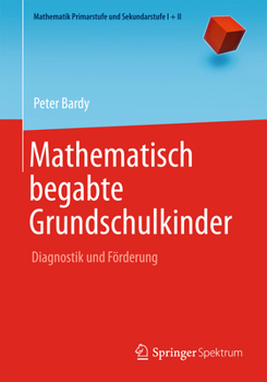 Paperback Mathematisch Begabte Grundschulkinder: Diagnostik Und Förderung [German] Book