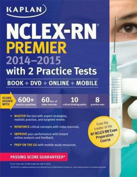 Paperback NCLEX-RN Premier 2014-2015 with 2 Practice Tests (Kaplan NCLEX-RN Premier) Book