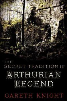 Paperback The Secret Tradition in Arthurian Legend Book