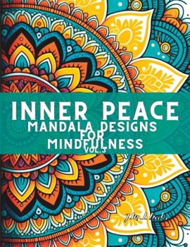 Paperback Inner Peace: Mandala Designs for Mindfulness vol.3 Book