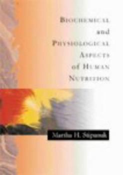 Hardcover Biochemical and Physiological Aspects of Human Nutrition Book