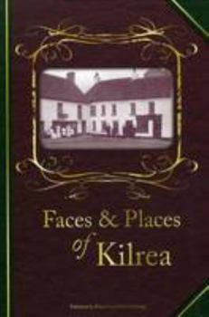 Hardcover Faces & Places of Kilrea Book