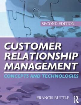 Paperback Customer Relationship Management: Concepts and Technologies Book