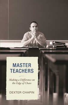 Paperback Master Teachers: Making a Difference on the Edge of Chaos Book