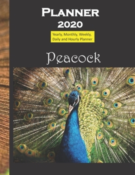 Peacock Planner 2020 Large: Yearly, Monthly, Weekly, Daily and Hourly Planner size 8.5 Inch x 11 Inch from 99 books