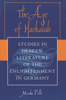 Paperback Age of Haskalah: Studies in Hebrew Literature of the Enlightenment in Germany Book