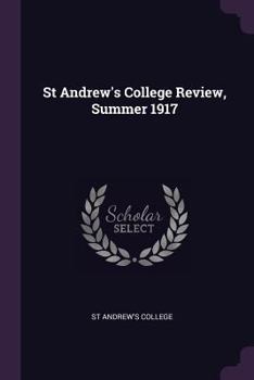 Paperback St Andrew's College Review, Summer 1917 Book