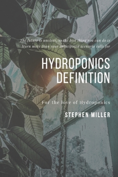 Paperback Hydroponics Definition: The Ultimate Beginners Guide to Building a Hydroponic System Book