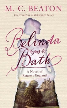 Belinda Goes to Bath - Book #2 of the Traveling Matchmaker