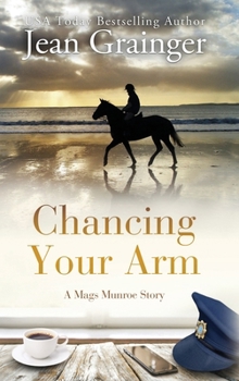 Chancing Your Arm - Large Print: A Mags Munroe Story (The Mags Munroe Series)