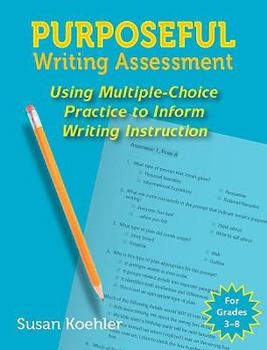 Paperback Purposeful Writing Assessment (Maupin House) Book