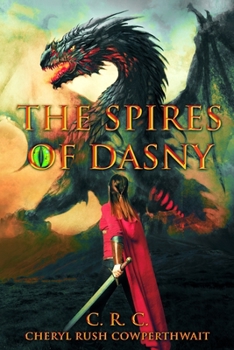 The Spires of Dasny: Dragon Riders School - Book #1 of the Dragon Riders School