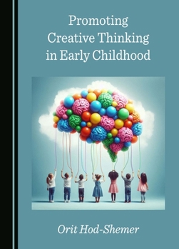 Hardcover Promoting Creative Thinking in Early Childhood Book
