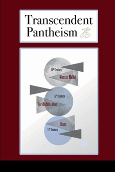 Paperback Transcendent Pantheism: Three Sufi Mystics Book