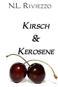 Kirsch & Kerosene - Book #5 of the A-Z Poetry Books