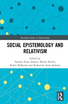 Hardcover Social Epistemology and Relativism Book