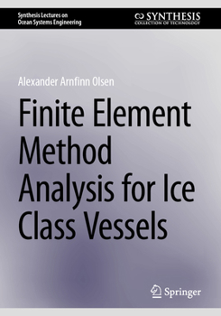 Paperback Finite Element Method Analysis for Ice Class Vessels Book