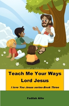 Paperback Teach me your ways Lord Jesus Book