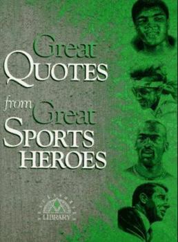 Paperback Great Quotes from Great Sports Heroes Book