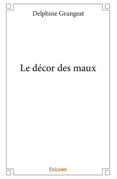 Paperback Le décor des maux [French] Book