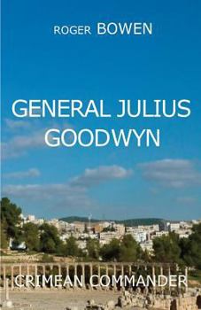 Paperback General Julius Goodwyn: Crimea War Hero Book