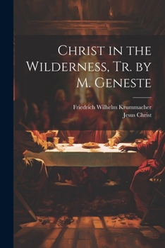 Paperback Christ in the Wilderness, Tr. by M. Geneste Book